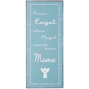 Ib Laursen Metallschild "Einen Engel ohne Flügel nennt man Mama"